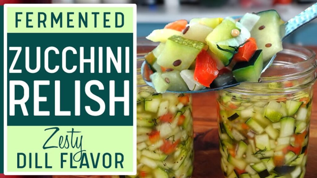 Fermented Zucchini Relish Recipe