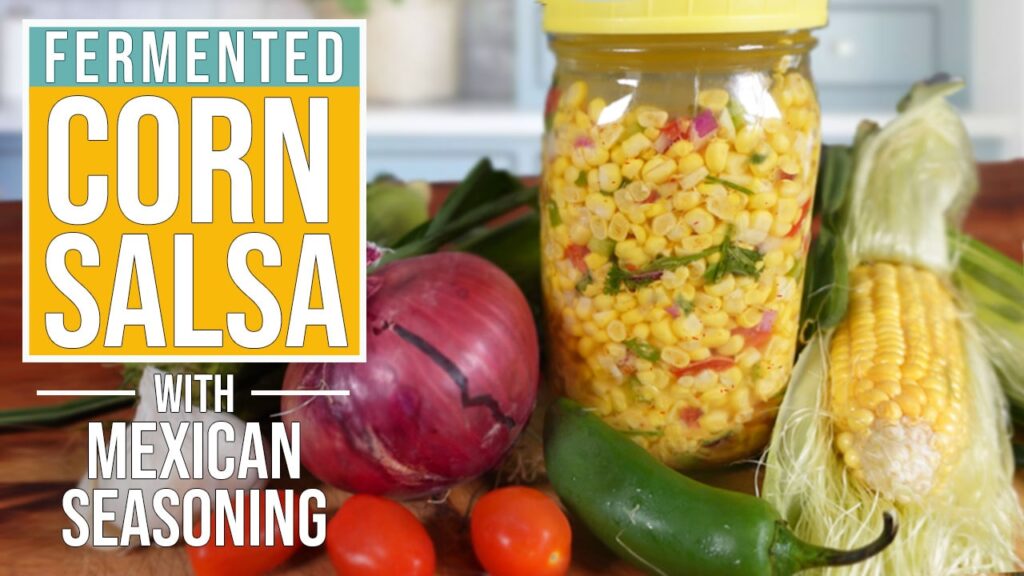 Fermented Corn Salsa Recipe